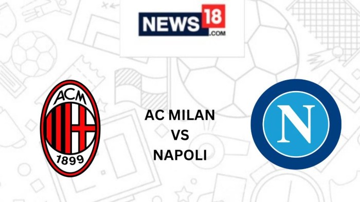 CHUTOGEL - Siaran Langsung Milan vs Napoli di Stasiun TV Mana?